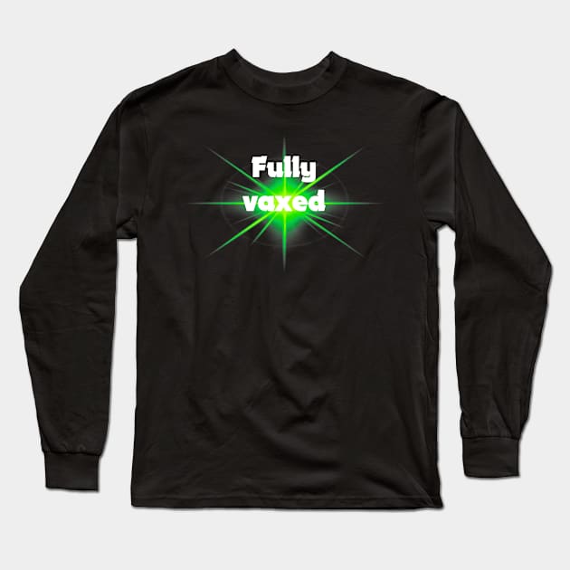 fully vaxed - for dark backgrounds Long Sleeve T-Shirt by RubyMarleen